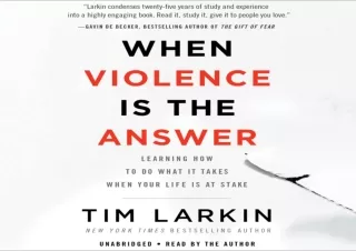READ EBOOK (PDF) When Violence Is the Answer: Learning How to Do What It Takes When Your Life Is at Stake