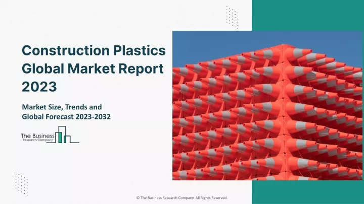 construction plastics global market report 2023