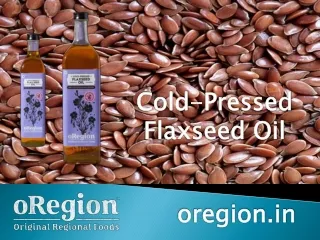 Cold-Pressed Flaxseed Oil - oregion.in