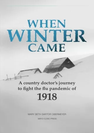 PDF BOOK DOWNLOAD When Winter Came: A country doctor's journey to fight the flu