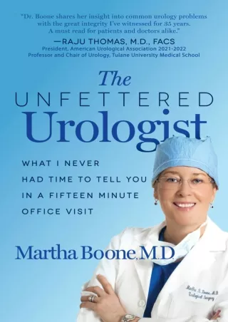 [PDF] DOWNLOAD FREE The Unfettered Urologist: What I Never Had Time to Tell You