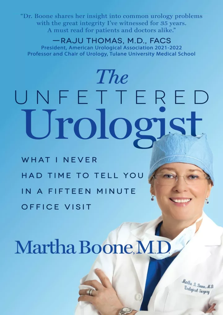 the unfettered urologist what i never had time