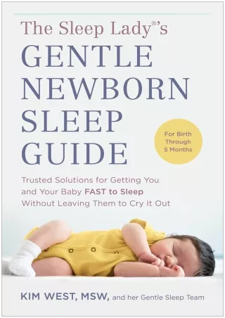 PDF Read Online The Sleep Lady®'s Gentle Newborn Sleep Guide: Trusted Solutions