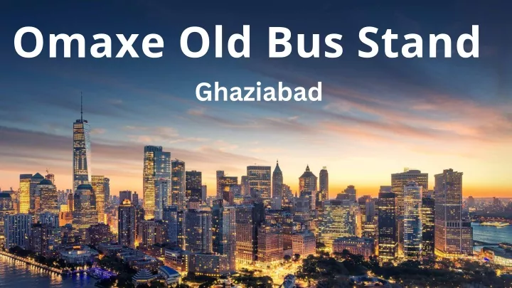 omaxe old bus stand ghaziabad