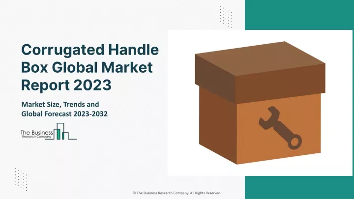 corrugated handle box global market report 2023