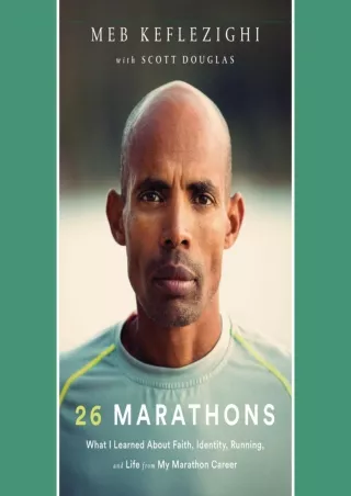 READ [PDF] 26 Marathons: What I Learned About Faith, Identity, Running, and Life