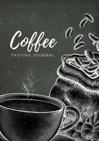 EPUB DOWNLOAD Coffee Tasting Journal: Coffee Journal Record Log Book Notebook wi