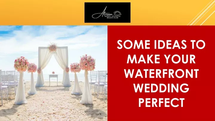 some ideas to make your waterfront wedding perfect