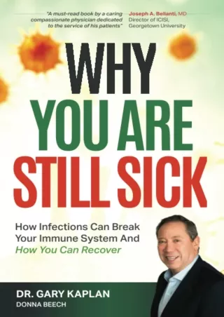 PDF WHY YOU ARE STILL SICK: How infections can break your immune system & How yo