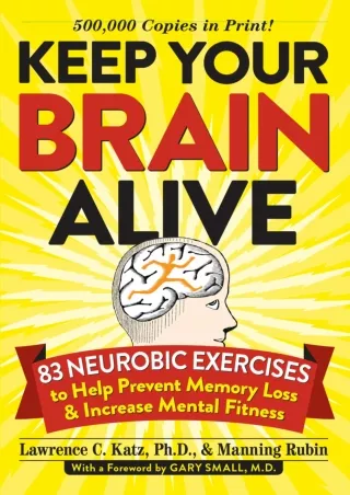 [PDF] DOWNLOAD EBOOK Keep Your Brain Alive: 83 Neurobic Exercises to Help Preven
