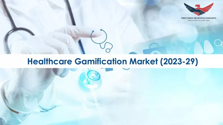 healthcare gamification market 2023 29