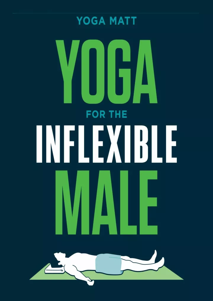 yoga for the inflexible male a how to guide