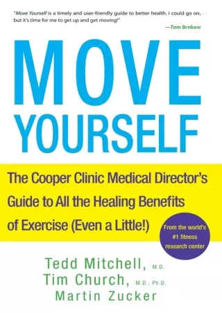 READ [PDF] Move Yourself: The Cooper Clinic Medical Director's Guide to All the