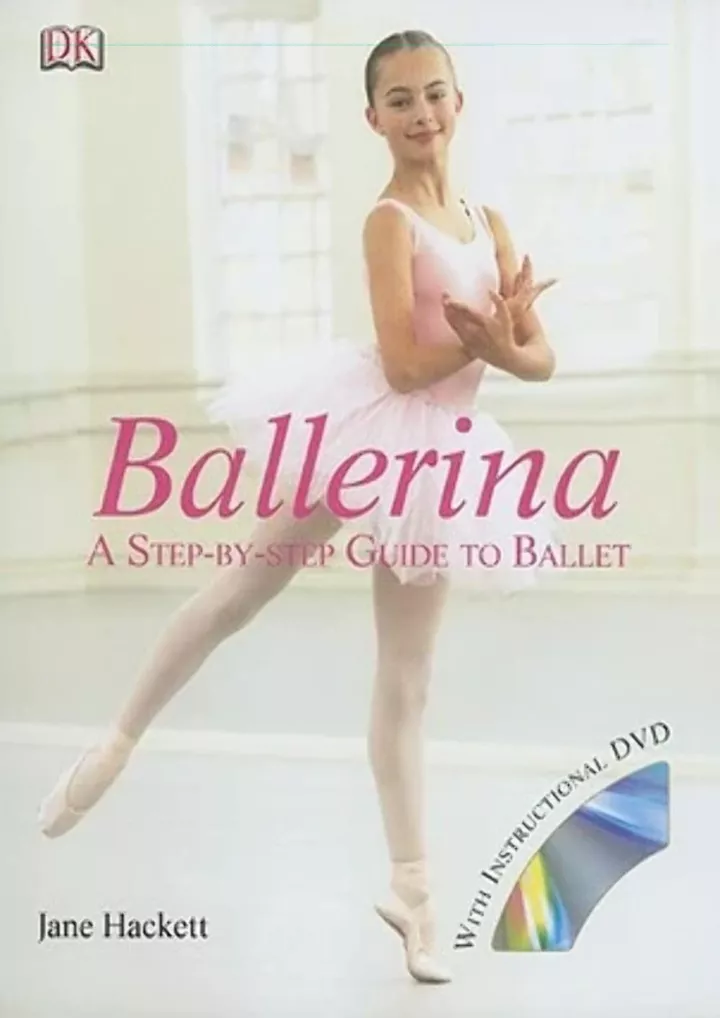 ballerina a step by step guide to ballet