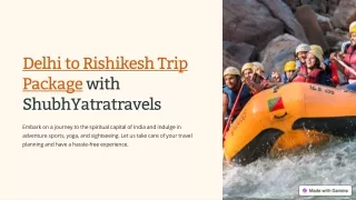 Delhi to Rishikesh Trip Package: Explore the Serene Beauty of the Himalayas