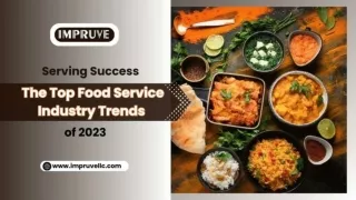 Serving Success: The Top Food Service Industry Trends of 2023