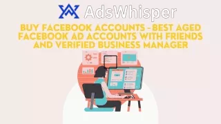 Buy Facebook Accounts - Best Aged Facebook Ad Accounts With Friends And Verified Business Manager