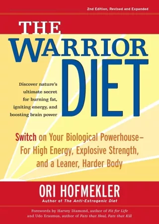 READ/DOWNLOAD The Warrior Diet: Switch on Your Biological Powerhouse For High En