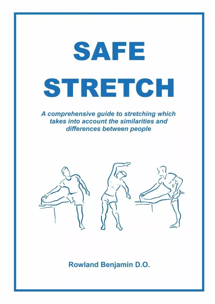 safe stretch a comprehensive guide to stretching