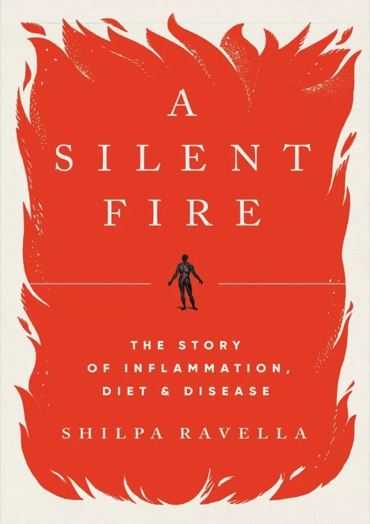 a silent fire the story of inflammation diet