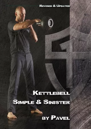 READ/DOWNLOAD Kettlebell Simple & Sinister: Revised and Updated (2nd Edition) (E