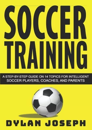 [PDF] READ] Free Soccer Training: A Step-by-Step Guide on 14 Topics for Intellig