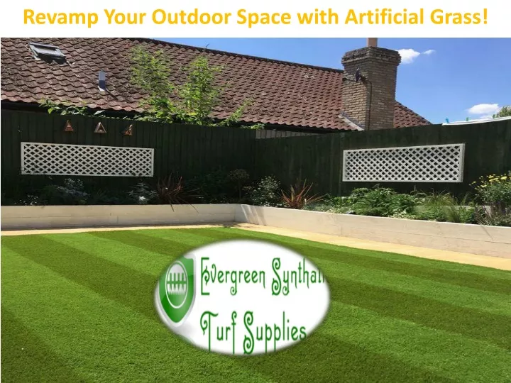 revamp your outdoor space with artificial grass