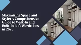 Maximizing Space and Style: A Comprehensive Guide to Walk-in and built-in loft w