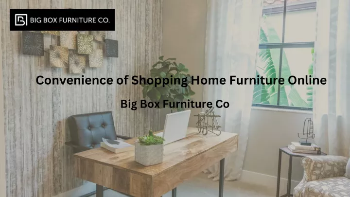 convenience of shopping home furniture online
