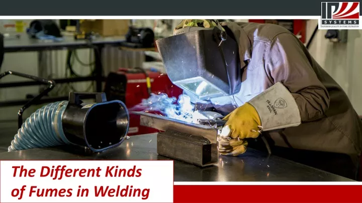 the different kinds of fumes in welding