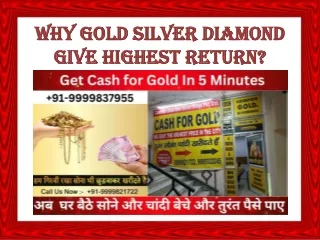 Why Gold Silver Diamond Give Highest Return?