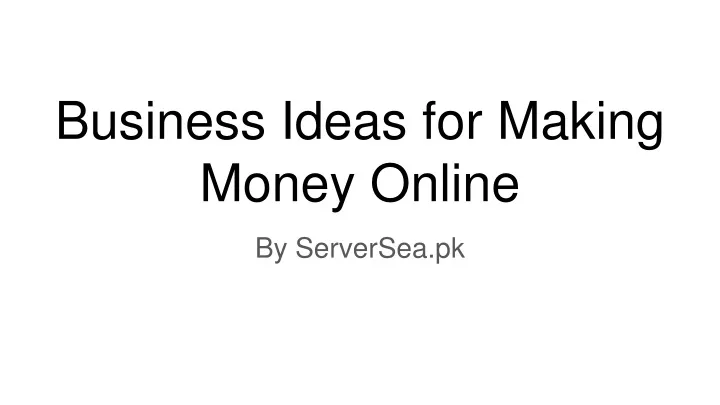 business ideas for making money online