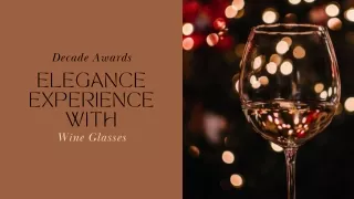 Experience Elegance with Wine Glasses