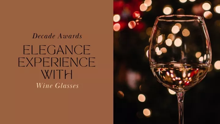 decade awards elegance experience with wine