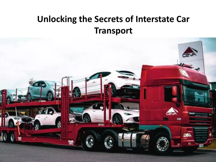 unlocking the secrets of interstate car transport