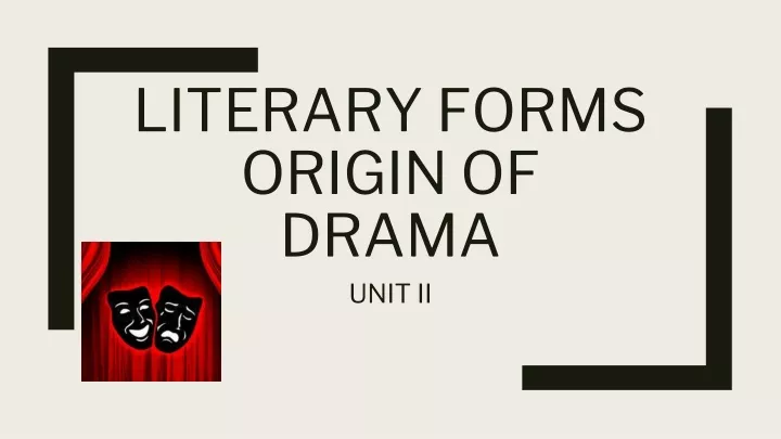 literary forms origin of drama