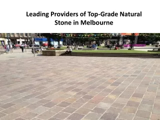 Leading Providers of Top-Grade Natural Stone in Melbourne