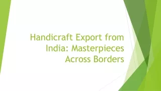 Handicraft Export from India: Masterpieces Across Borders