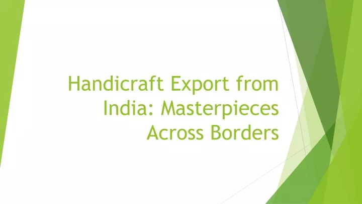 handicraft export from india masterpieces across