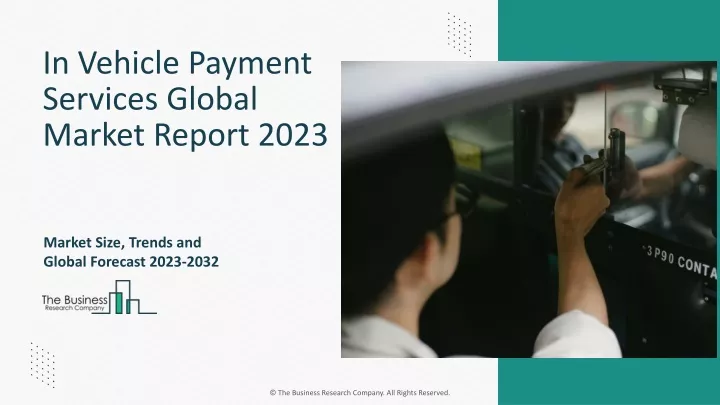 in vehicle payment services global market report
