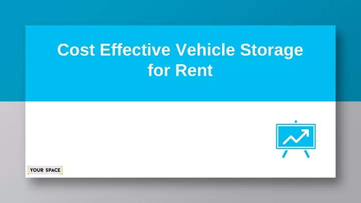 cost effective vehicle storage for rent