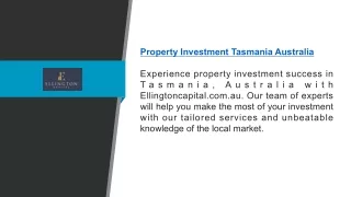 Property Investment Tasmania Australia | Ellingtoncapital.com.au