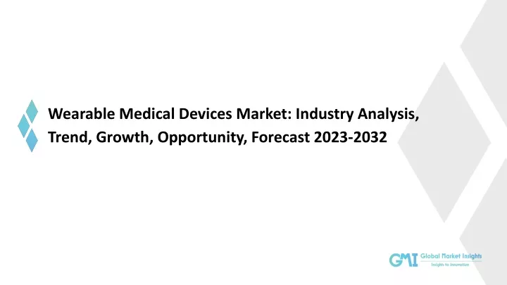 wearable medical devices market industry analysis