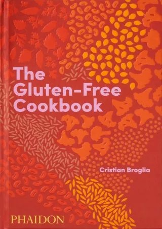 Full PDF The Gluten-Free Cookbook: 350 delicious and naturally gluten-free recipes from