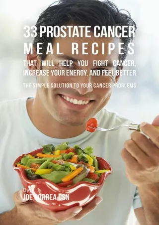 Epub 33 Prostate Cancer Meal Recipes That Will Help You Fight Cancer, Increase Your