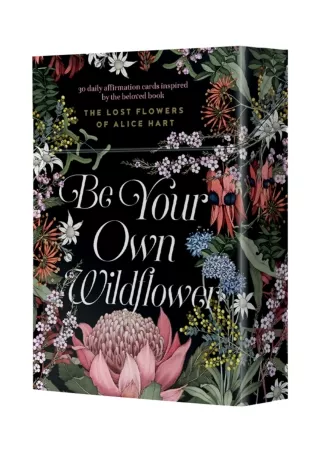 Read Ebook Pdf Be Your Own Wildflower: 30 daily affirmation cards inspired by Holly