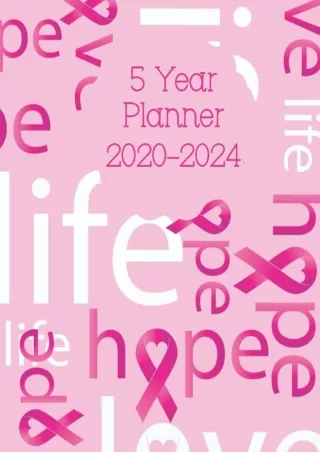 Read ebook [PDF] Five Year Planner 2020-2024: Breast Cancer Awareness Pink 60 Month Calendar -