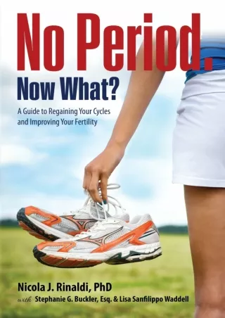 Epub No Period. Now What?: A Guide to Regaining Your Cycles and Improving Your