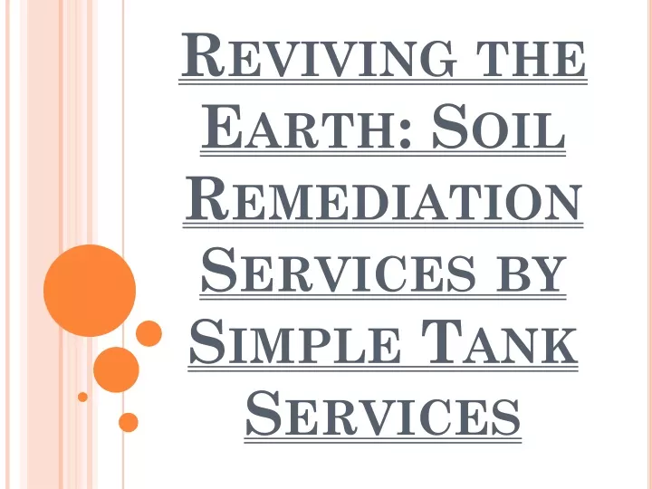 reviving the earth soil remediation services by simple tank services