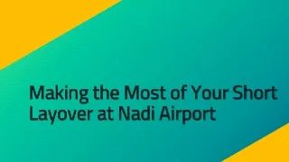 Making the Most of Your Short Layover at Nadi Airport